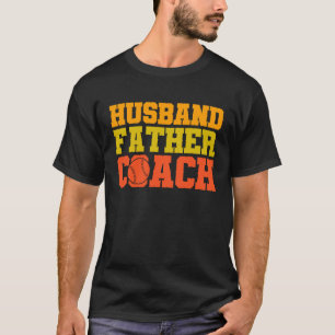 Baseball quote Husband father coach T-Shirt