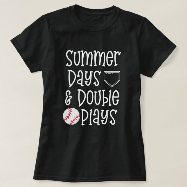 Baseball quote Mum Tee Summer days and Double play (Design Front)