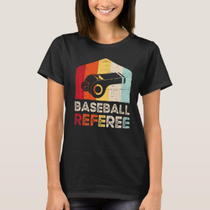 Baseball Referee Game Sport Sports Rule Bat Homeru T-Shirt