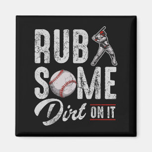 Baseball Rub Some Dirt On It Funny Humour Sayings  Magnet