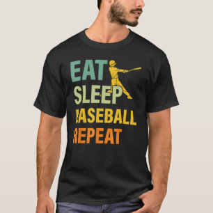 Baseball Saying Eat Sleep Baseball Repeat T-Shirt