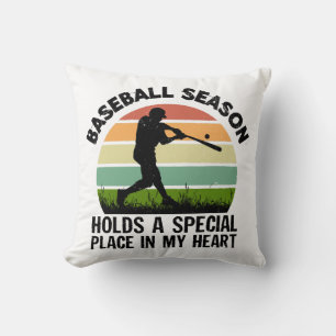 baseball season holds a special pçace in my heart cushion
