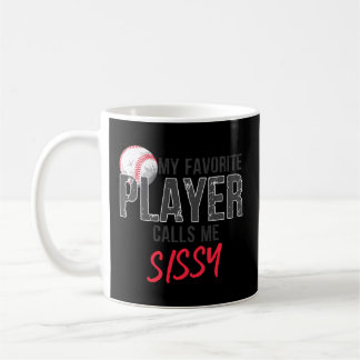 Baseball Sister My Favourite Player Calls Me Sissy Coffee Mug
