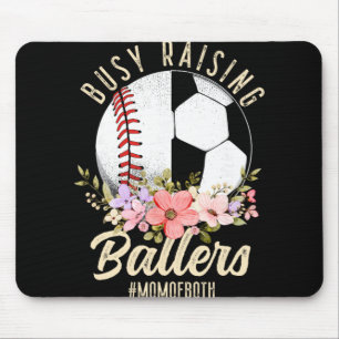 Baseball Soccer Mom Of Both Busy Raising Ballers  Mouse Pad