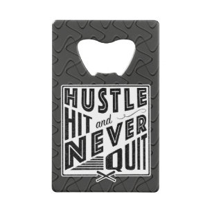 Baseball Softball Hustle, Hit And Never Quit