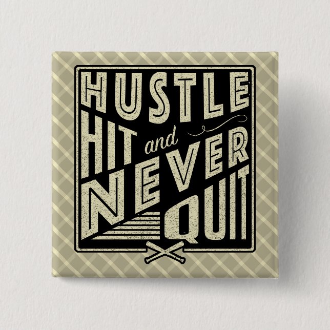 Baseball Softball Hustle, Hit And Never Quit Pin (Front)