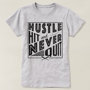 Baseball Softball Hustle Hit & Never Quit Shirt