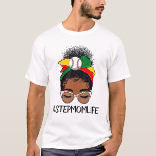 Baseball Stepmom Life Messy Bun Junenth Mother's D T-Shirt