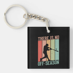 Baseball There is No Off Season Key Ring