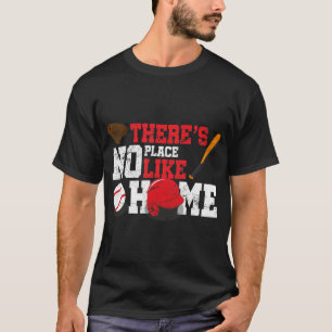 Baseball There's No Place Like Home Ball Bat Glov T-Shirt