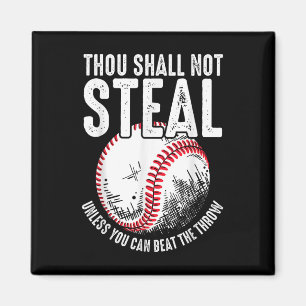 Baseball Thou Shall Not Steal Unless You Can Beat  Magnet