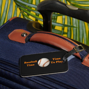 Baseball Time, Time To Play   Luggage Tag