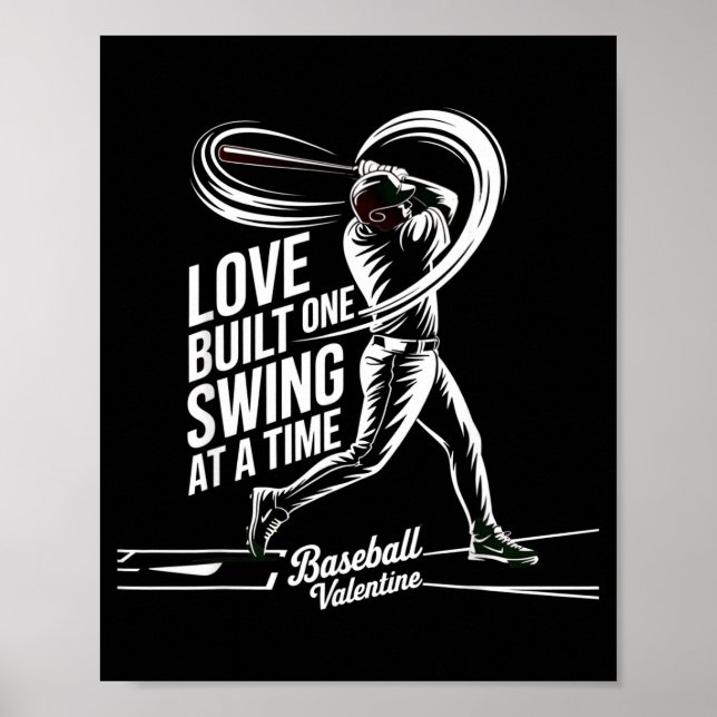 Baseball Valentine Love Built One Swing At A Time  Poster (Front)