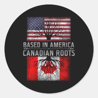 Based In America Canadian Roots American Canada Classic Round Sticker