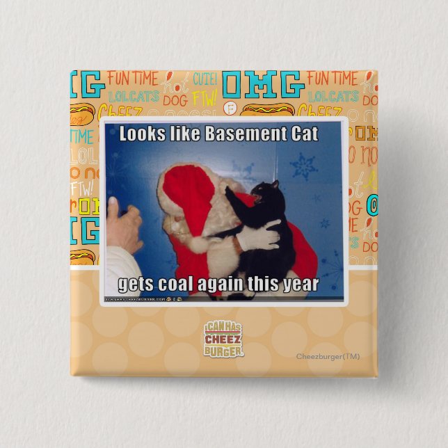 Basement Cat gets coal 15 Cm Square Badge (Front)