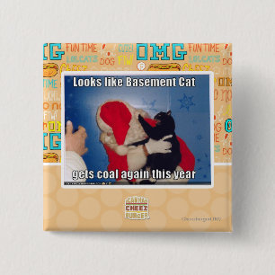 Basement Cat gets coal 15 Cm Square Badge