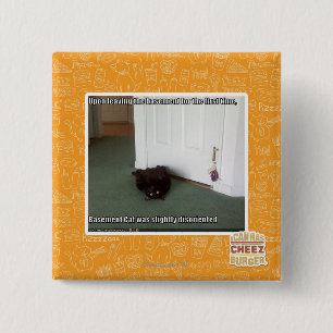 Basement Cat, slightly disoriented 15 Cm Square Badge