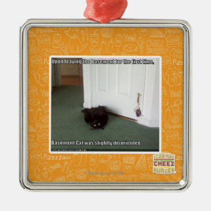 Basement Cat, slightly disoriented Metal Ornament