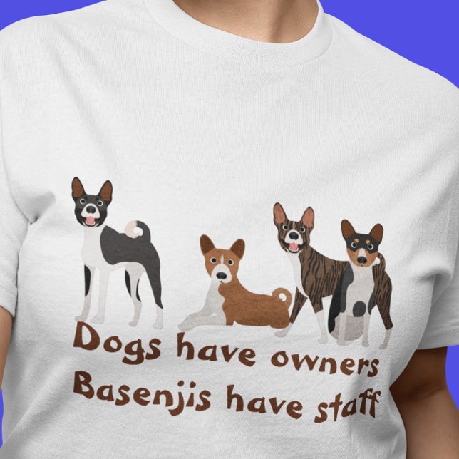 Basenji Hound Funny Dogs Have Owners T-Shirt (Creator Uploaded)