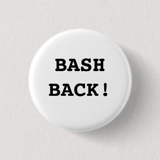 Bash Back! 3 Cm Round Badge