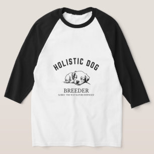Basic 3/4 Sleeve Raglan Holistic Dog Breeder T-Shirt