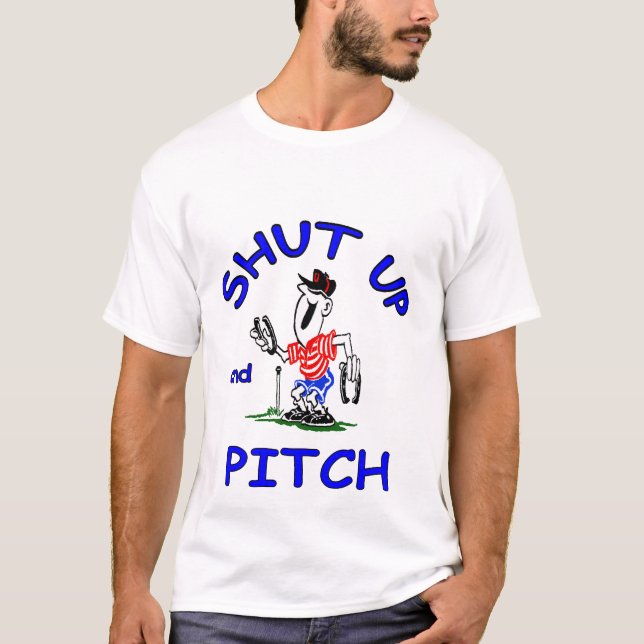 Basic HorseShoes "Shut Up an Pitch" Tee (Front)