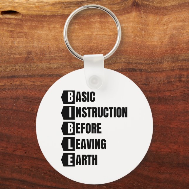 Basic Instruction Before Leaving Earth BIBLE Key Ring (Front)