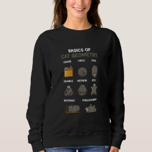 Basic Of Cat Geometry Cute Cat Cat Owner Math Sch Sweatshirt