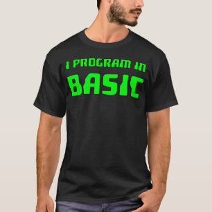 Basic Programming I Program In T-Shirt