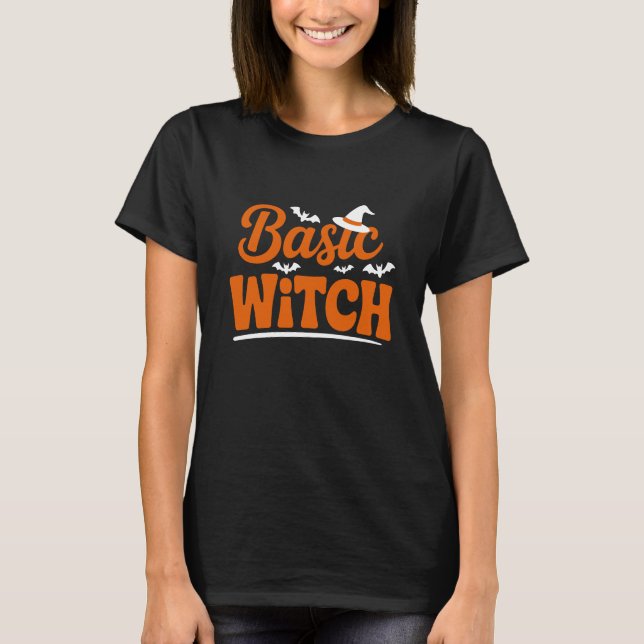 Basic Witch Funny Halloween T-Shirt (Front)