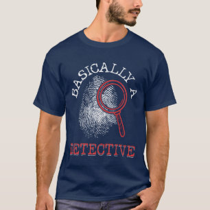 Basically A Detective Murder Showrue Crime family T-Shirt