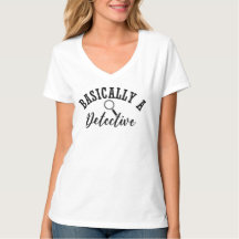 Basically A Detective True Crime Tshirt