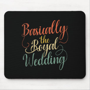 Basically The Royal Wedding Marriage Design For Br Mouse Pad