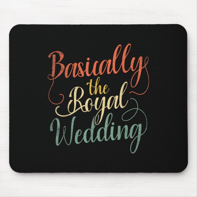 Basically The Royal Wedding Marriage Design For Br Mouse Pad (Front)