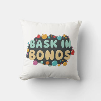 Bask in Bond Cushion