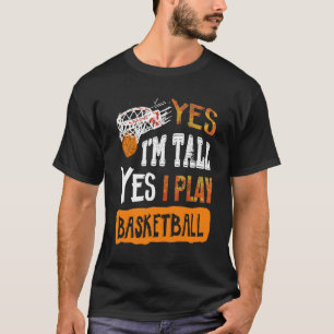 Basket Ball - Yes I Play Basketball T-Shirt