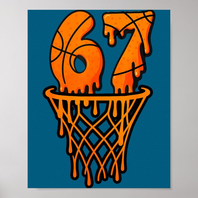 Basketball 67 Meme Funny Six Seven Gen Alpha Drip  Poster (Front)