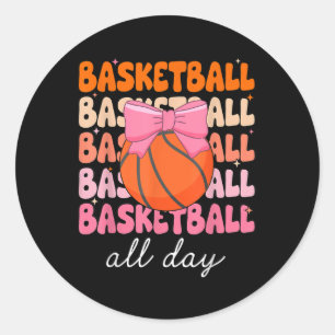 Basketball All Day Fun Sports Design For Enthusias Classic Round Sticker
