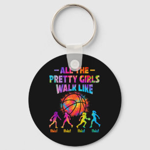 Basketball All Pretty Girls Walk Like This For Wom Key Ring