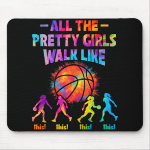 Basketball All Pretty Girls Walk Like This For Wom Mouse Pad
