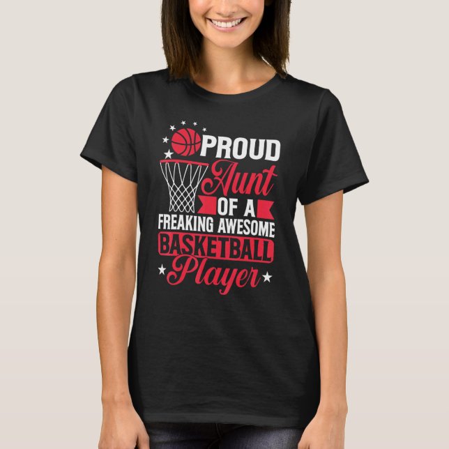 Basketball Aunt Bball Player Theme Quote T-Shirt (Front)