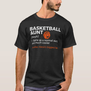 Basketball Aunt Definition Niece's Biggest Fan T-Shirt
