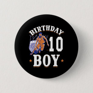 Basketball - Birthday Boy 10 Th Years Old Birthday 6 Cm Round Badge