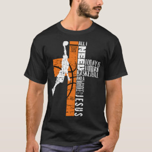  Basketball Boy Ages Kids Men All I Need Jesus T-Shirt