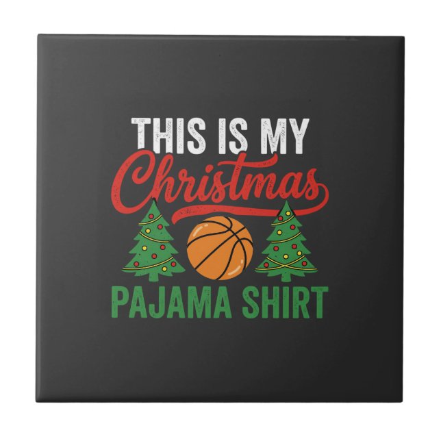Basketball Christmas Pajama Shirt Ceramic Tile (Front)