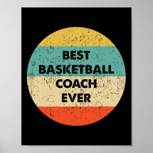 Basketball Coach Best Basketball Coach Ever  Poster