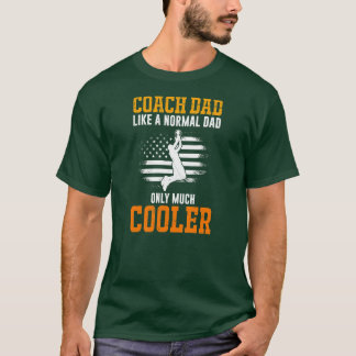 Basketball Coach Dad Basketball players coach Dad T-Shirt