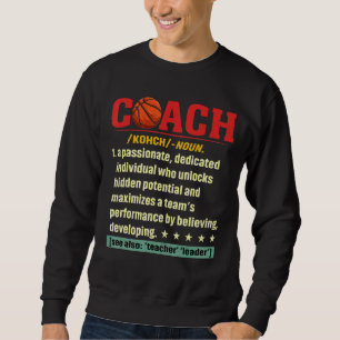 Basketball Coach Definition Basketball Player Spor Sweatshirt