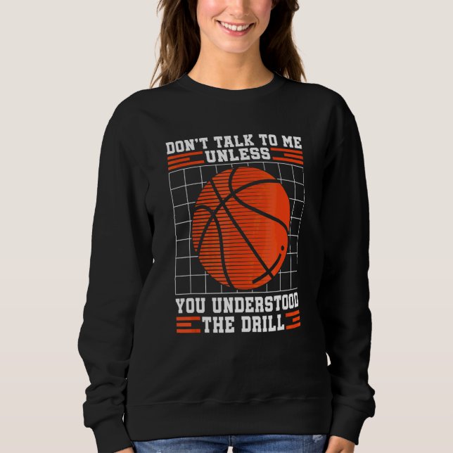 Basketball Coach Drills  Sport Hoop Girls Basketba Sweatshirt (Front)