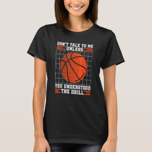 Basketball Coach Drills  Sport Hoop Girls Basketba T-Shirt